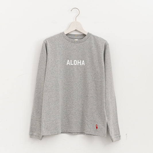 SUNSHINE+CLOUD｜UNISEX　ロングスリーブTシャツ"ALOHA MAHALO"  col.GREY