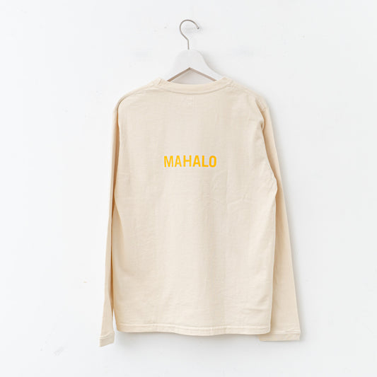 SUNSHINE+CLOUD｜UNISEX　ロングスリーブTシャツ"ALOHA MAHALO"  col.Off White